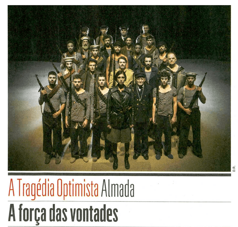 A Tragédia Optimista Almada. A Força das vontades
