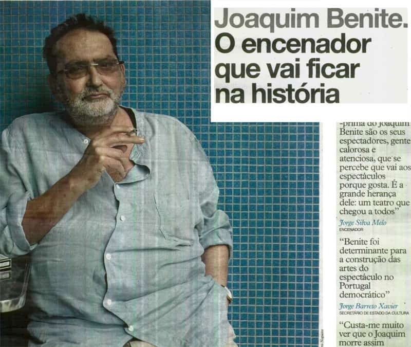 JOAQUIM BENITE O ENCENADOR QUE VAI FICAR NA HISTÓRIA